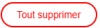 Bouton Supprimer Tout